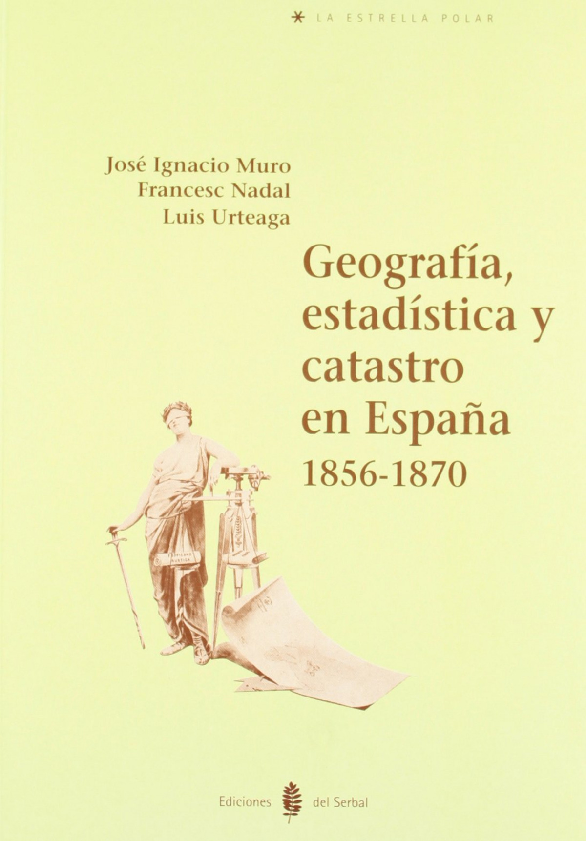 Geografia, estadistica y catastro en espaÑa (1856-1870 - Muro, Jose Ignacio/Nadal, Francesc/Urtea, L