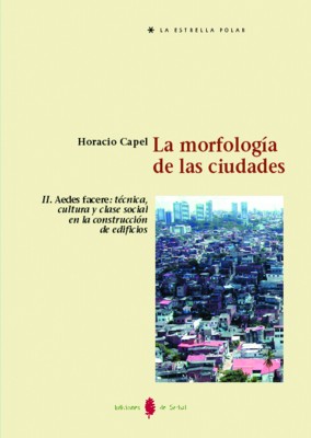 La morfologia de las ciudades, ii. aedes facere: te - Capel, Horacio