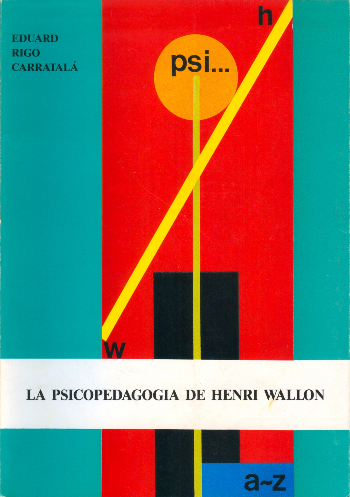La psicopedagogia de henri wallon - Rigo Carratala, Eduard