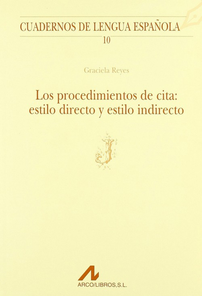 Procedimientos de cita: estilo directo y estilo indirecto - Reyes, Graciela