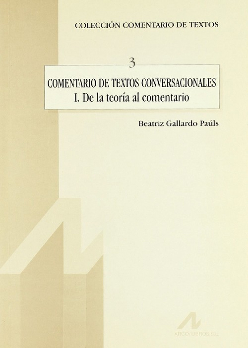 3.Comentario de textos conversacionales(I)De la teoría al comentario - Gallardo Paúls, Beatriz
