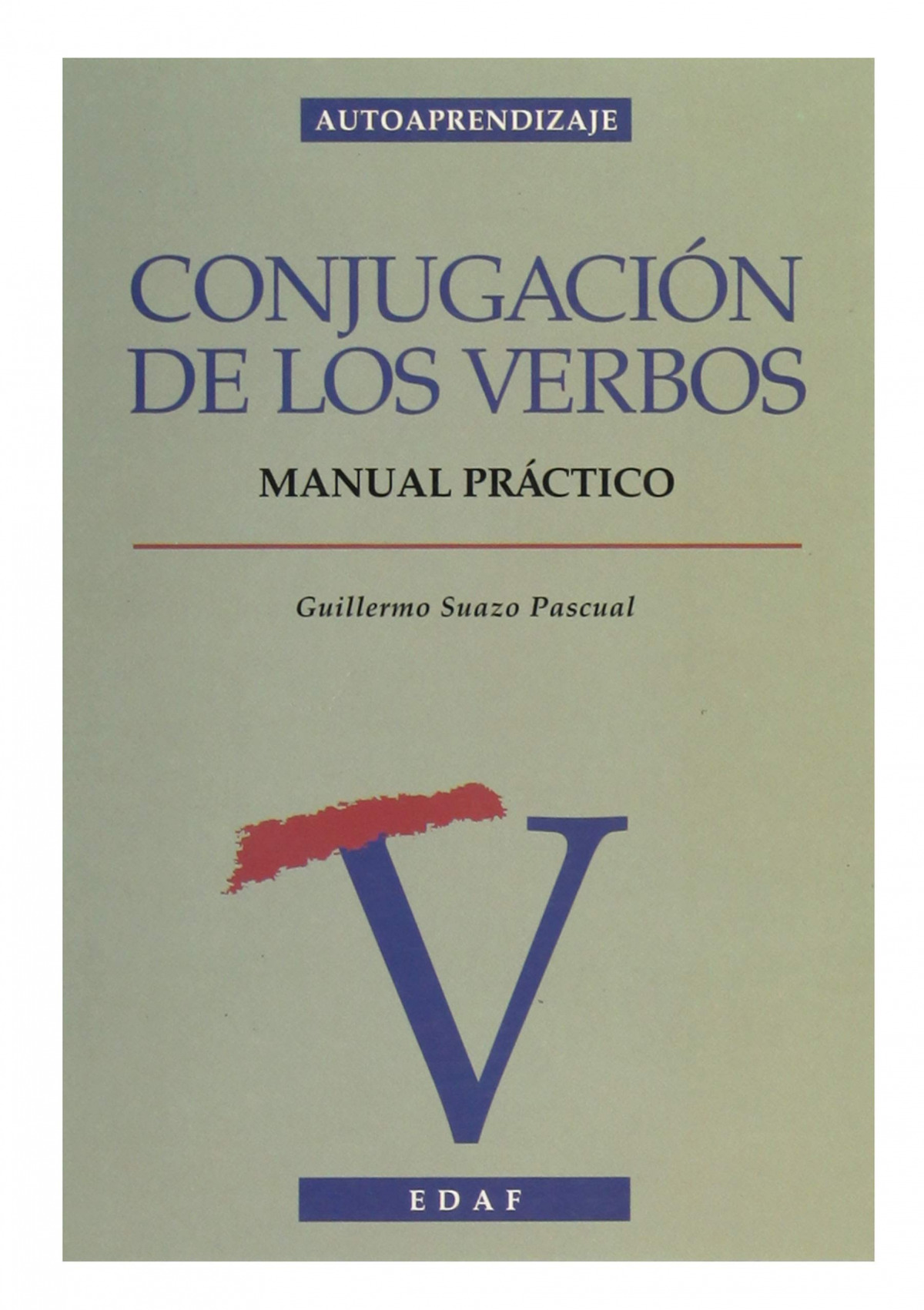 Conjugacion de los verbos - Suazo Pascual, Guillermo.