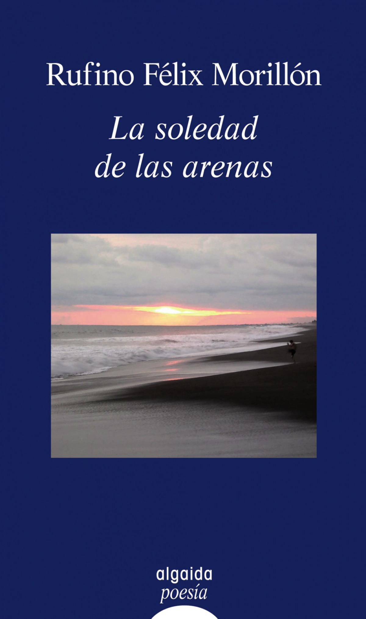 La soledad de las arenas - Felix Morillon,Rufino
