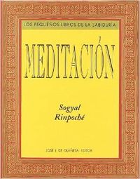MEDITACIÓN - Rinpoche, Sogyal