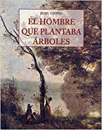 *HOMBRE QUE PLANTABA ARBOLES EL