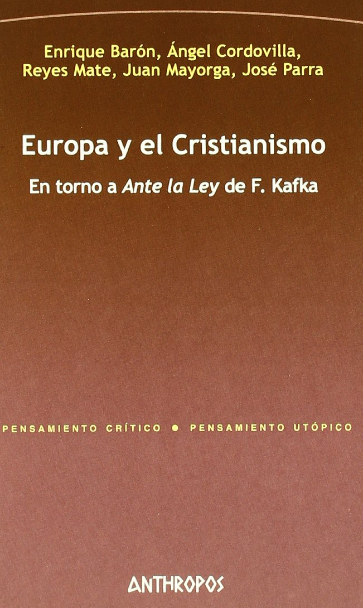 Europa y el cristianismo entorno a ante la ley de f. kafka - Baron Y Otros