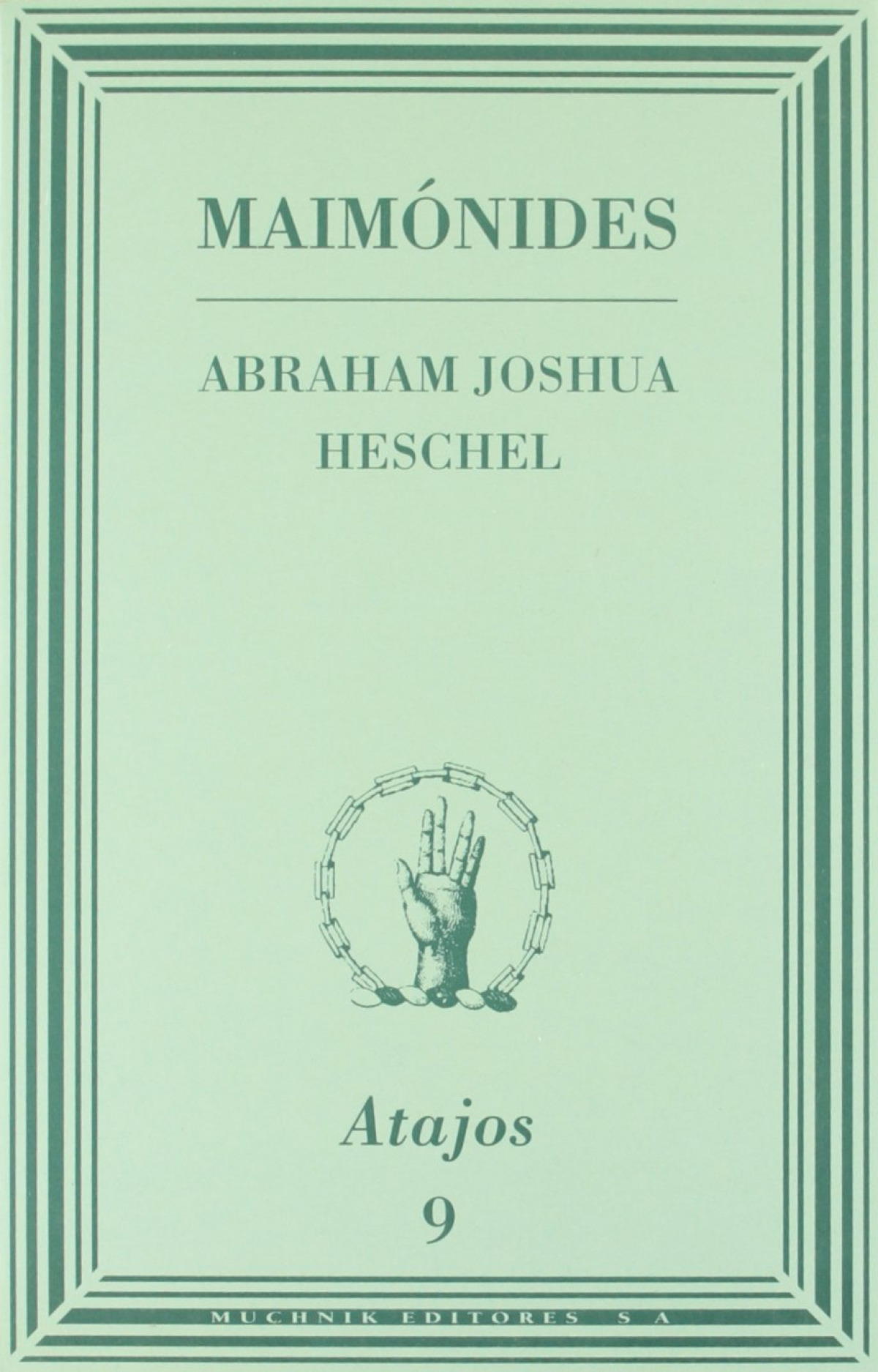 Maimonides - Heschel, Abraham Joshua