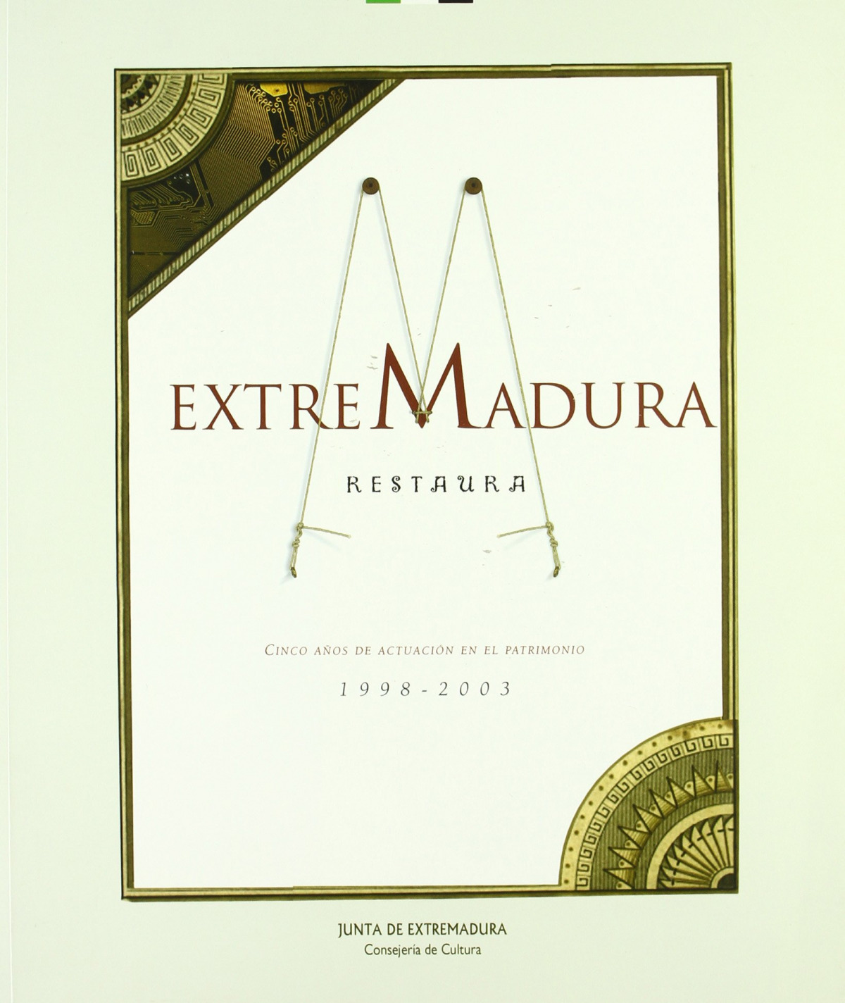 Extremadrua restaurada 1998-2003