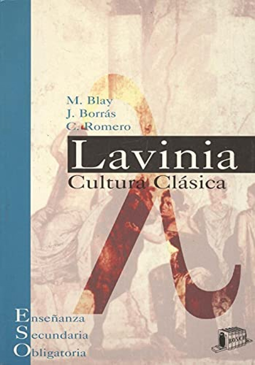 Lavinia, cultura clasica, eso - Blay, M. / Borras, J. / Romero Barranco,