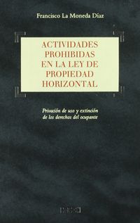 Actividades prohibidas en la Ley de Propiedad Horizontal - La Moneda Díaz, F.
