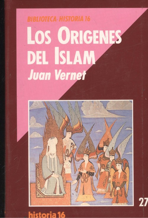 Los origenes del islam - Vernet, Juan