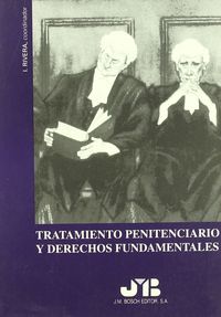 Tratamiento penitenciario y derechos fundamentales