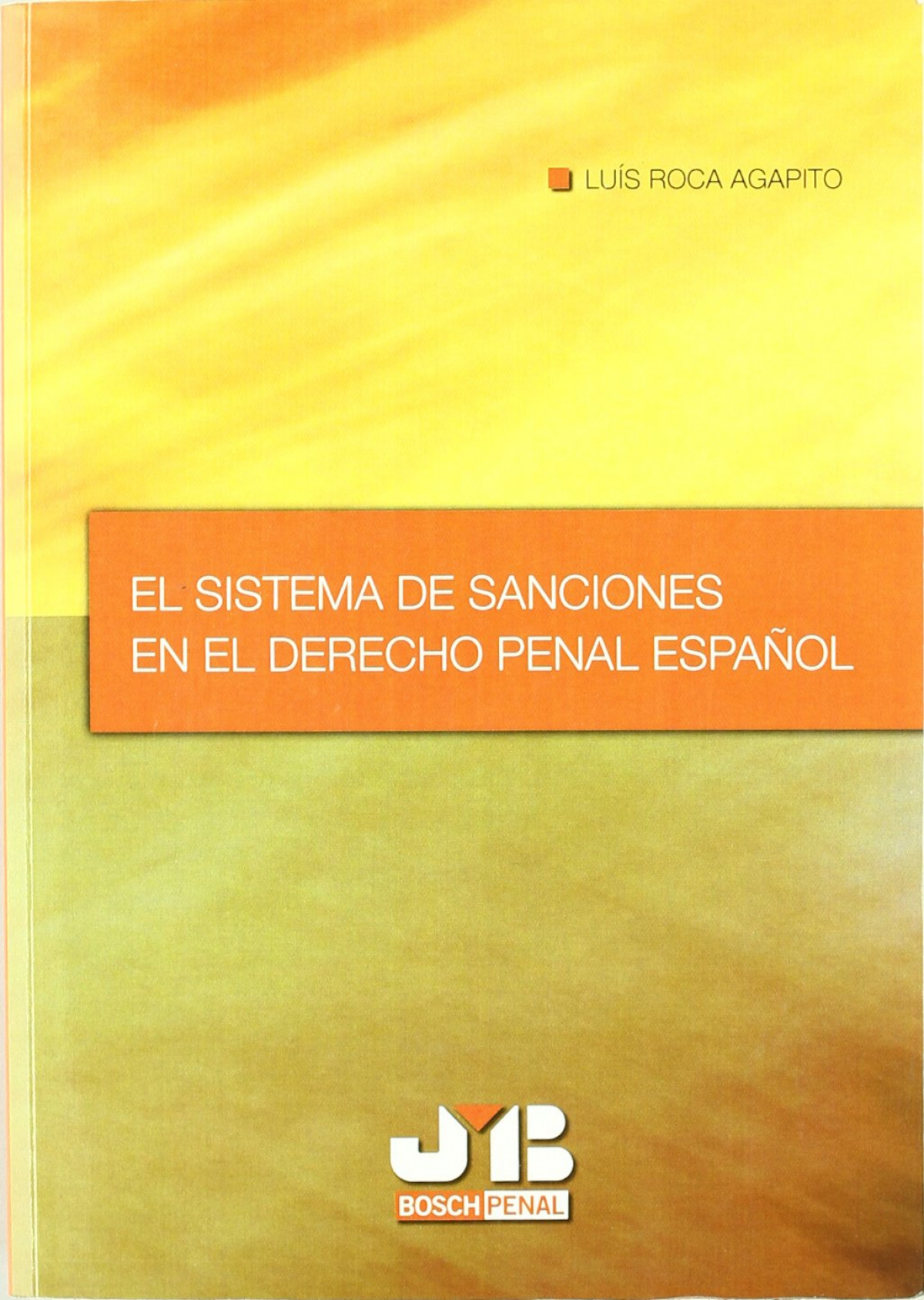 El sistema de sanciones en el Derecho Penal Espa�ol.