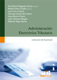 Administración Electrónica Tributaria. - Delgado García, Ana María
