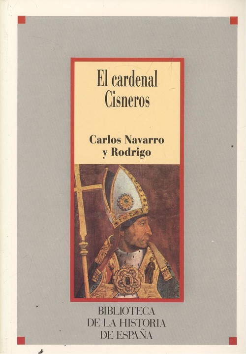 El cardenal cisneros - Navarro Rodrigo, Carlos