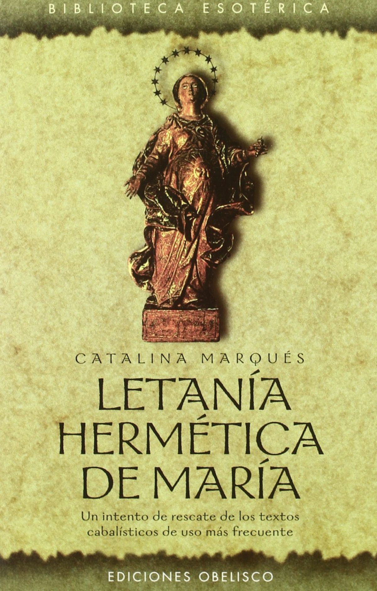 LetanÍa hermÈtica de marÍa - Marques, Catalina