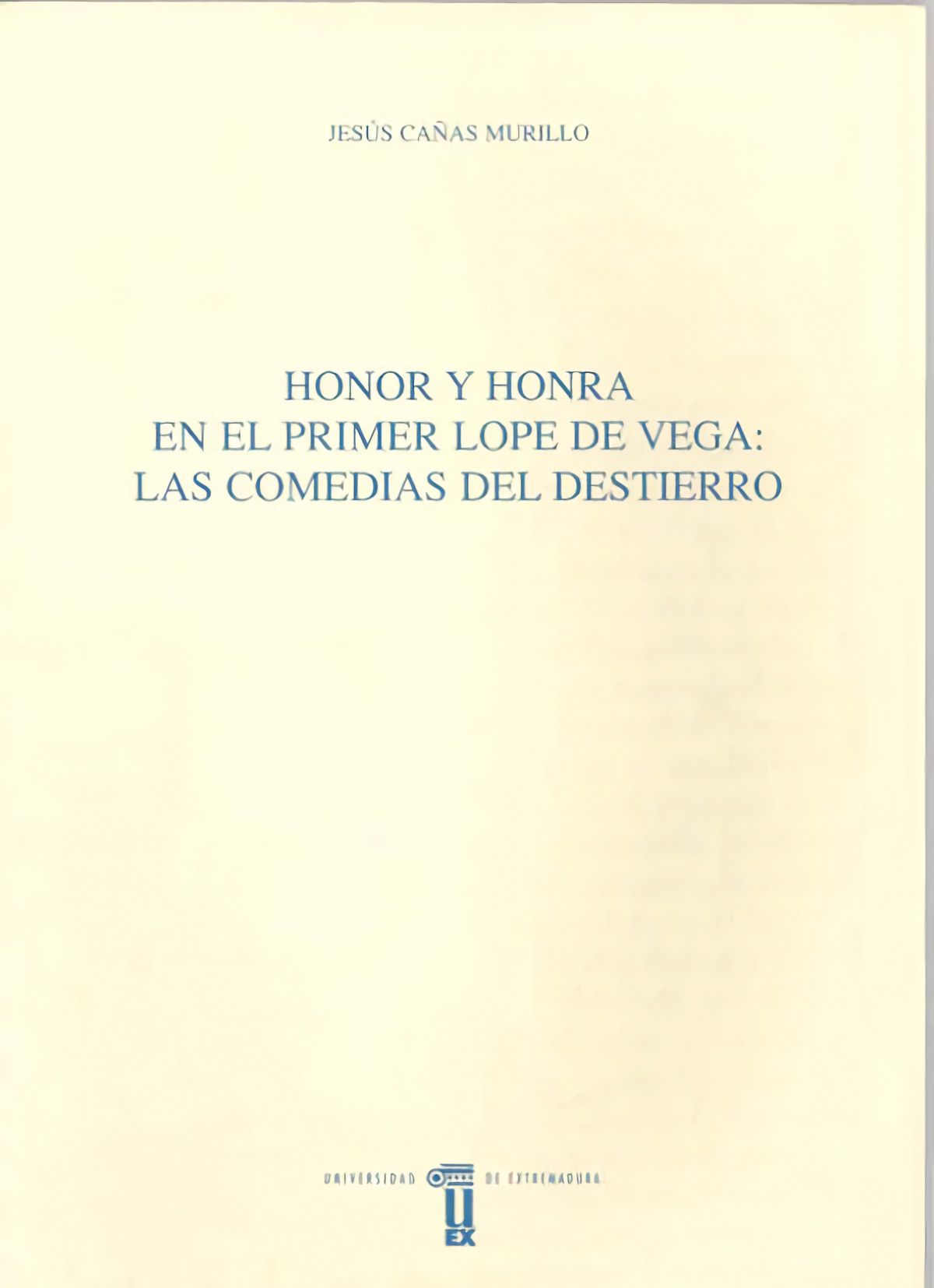 Honor y honra en el primer Lope de Vega. Las comedias del destierro