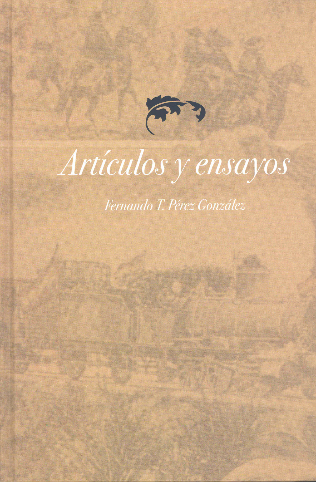 Artículos y Ensayos - Pérez González, Fernando T.
