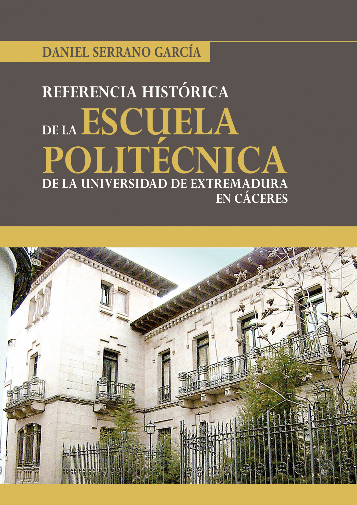 REFERENCIA HISTORICA DE LA ESCUELA POLITECNICA CACERES