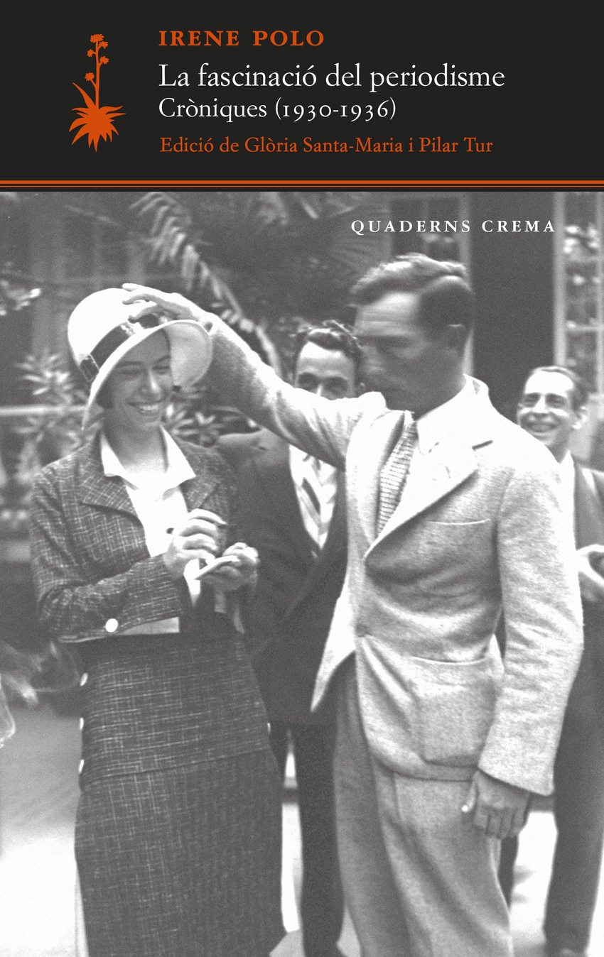 La fascinaci� del periodisme. Cr�niques (1930-1936)