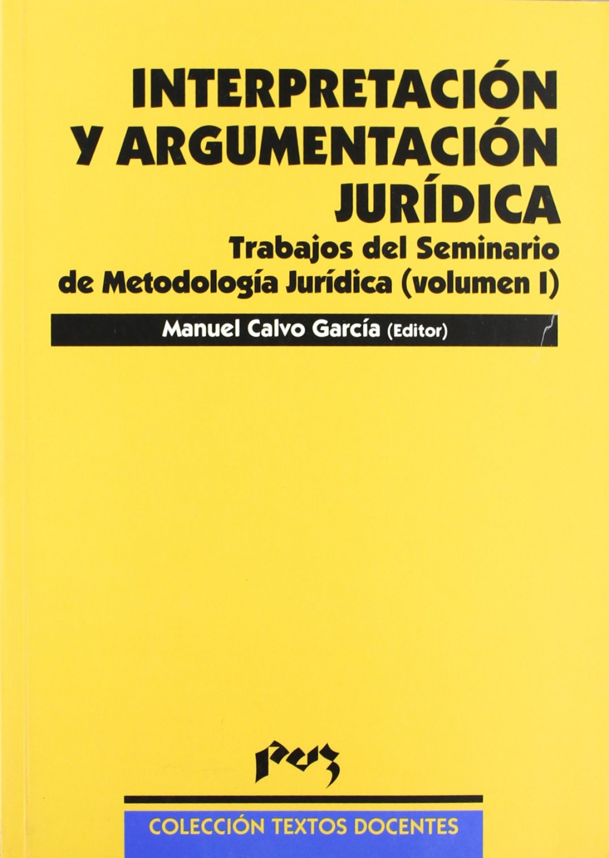 Interpretaci�n y argumentaci�n jur�dica. Trab del Seminario