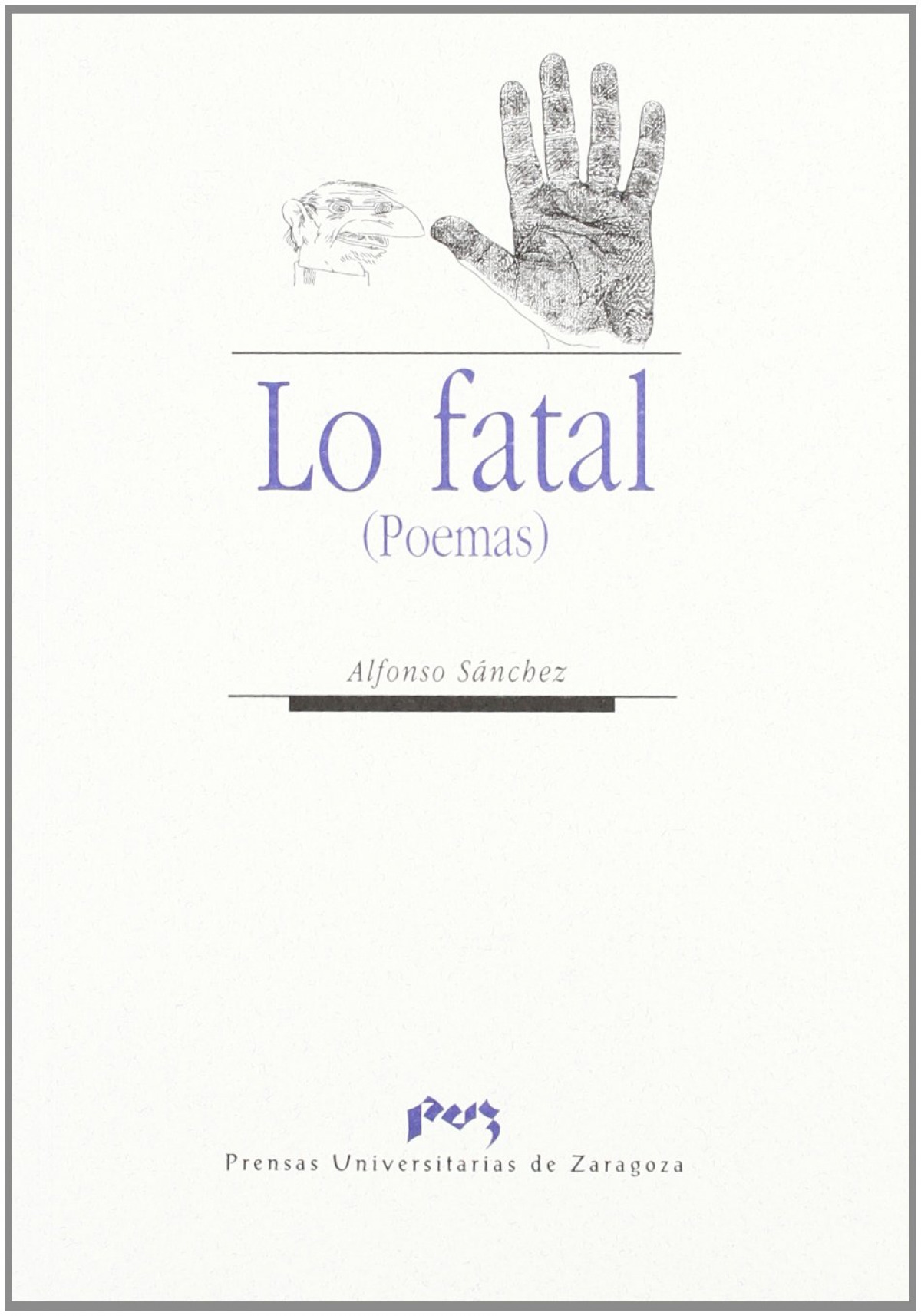 Lo fatal. (Poemas)