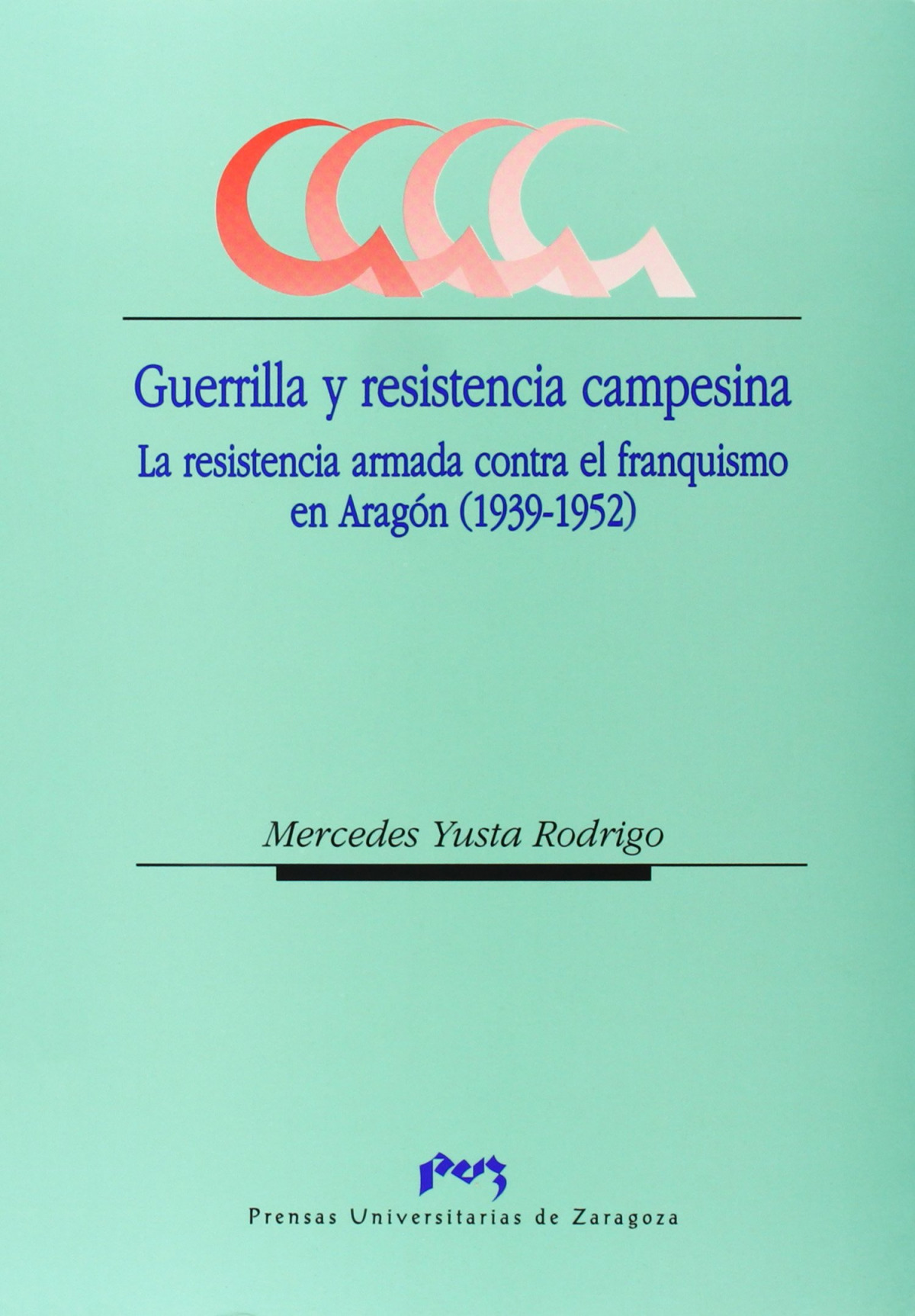 Guerrilla y resistencia campesina. La resistencia armada con
