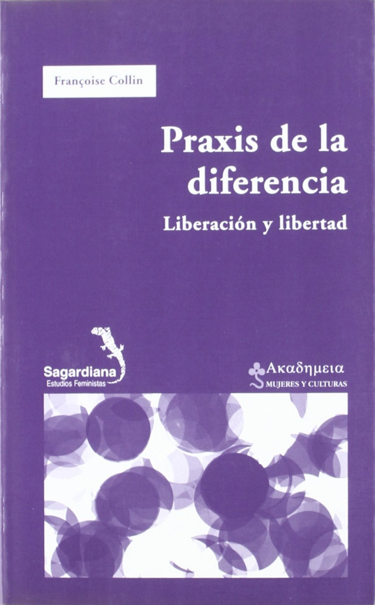 Praxis de la diferencia. Liberación y libertad - Collin, Françoise