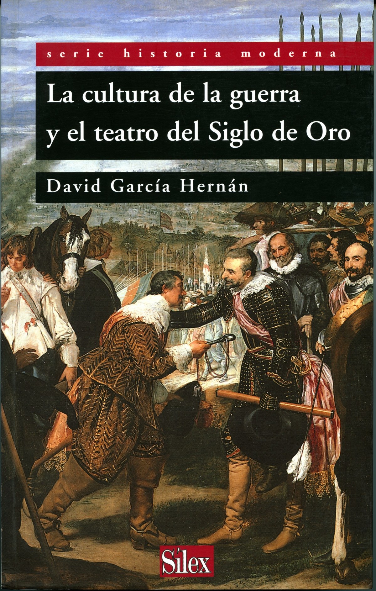 La cultura de la guerra y el teatro del siglo de oro - García Hernan, David
