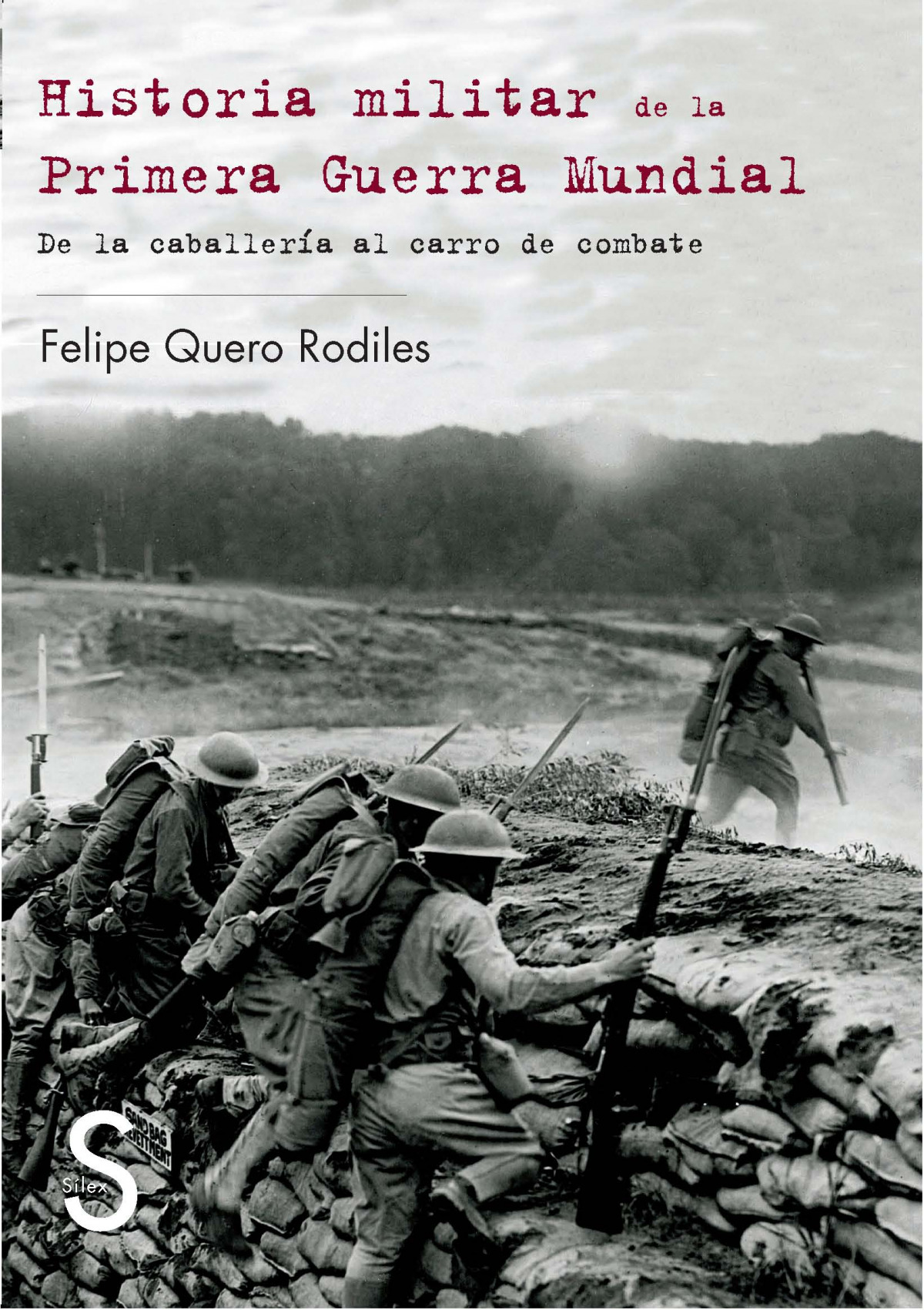 Historia militar de la primera guerra mundial de la trinchera al carro - Quero Rodiles, Felipe