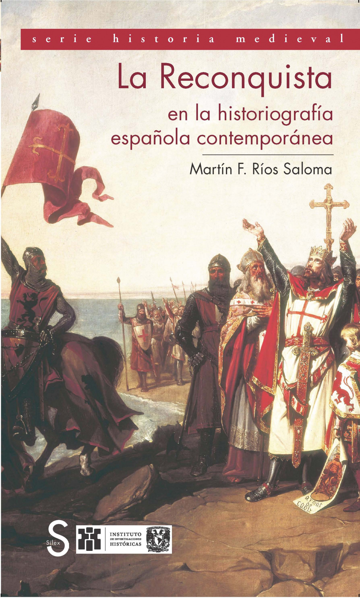 LA RECONQUISTA EN LA HISTORIOGRAFIA ESPA�OLA CONTEMPORANEA