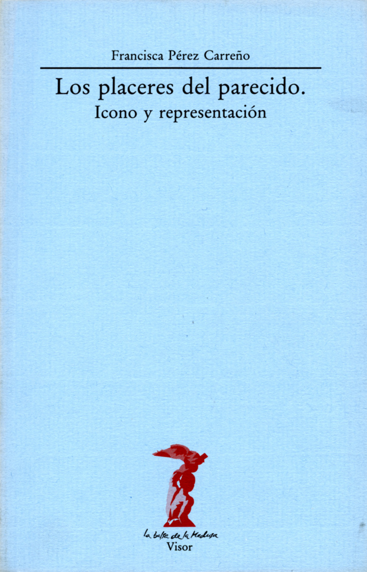 PLACERES DEL PARECIDO, LOS