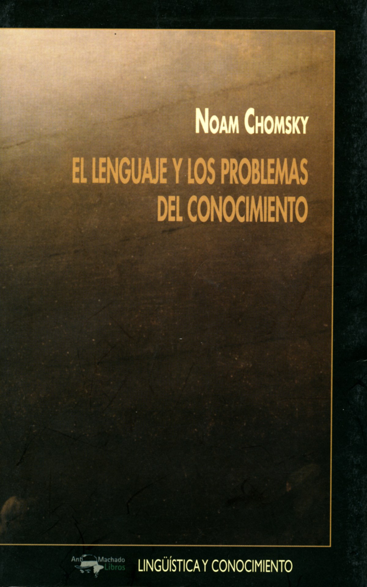 Lenguaje y problemas del conocimiento - Chomsky, Noam