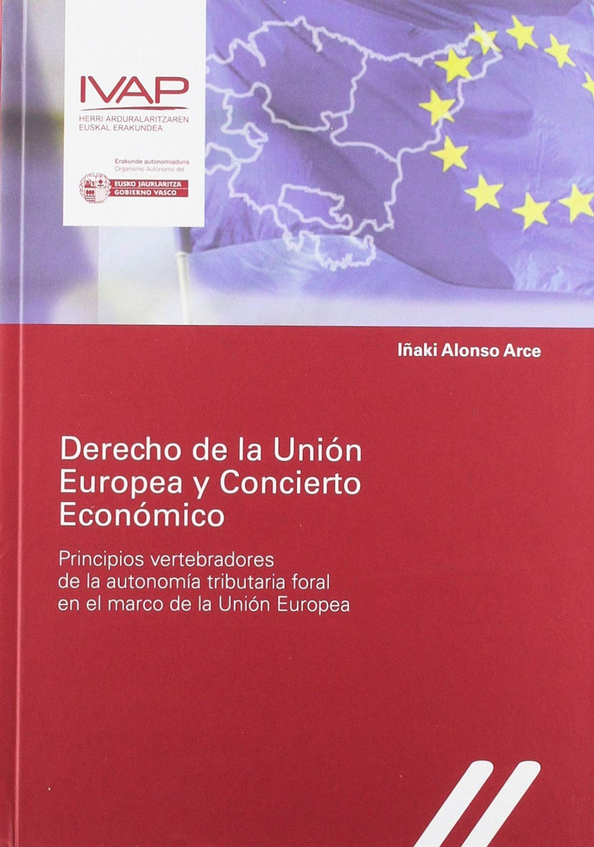 DERECHO DE LA UNION EUROPEA Y CONCIERTO ECONOMICO. PRINCIPIO