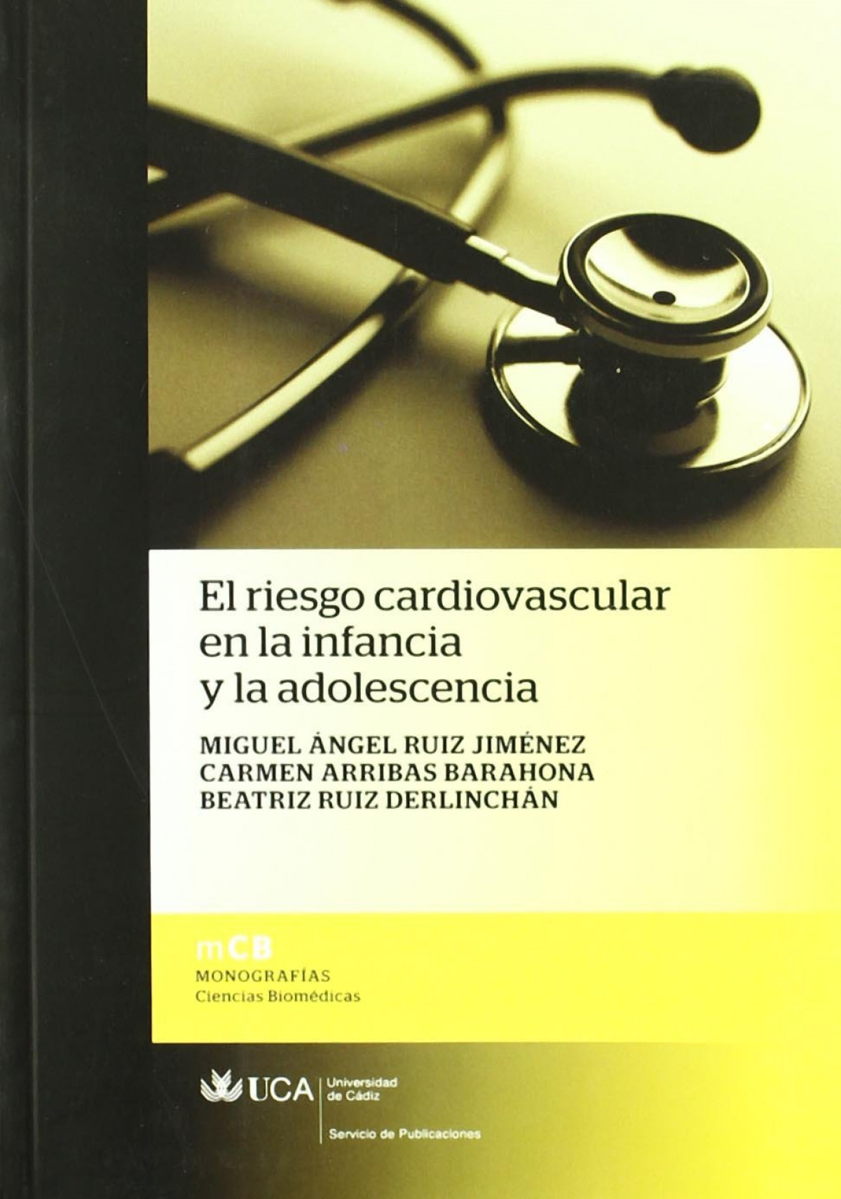 Riesgo cardiovascular en la infancia y la adolescencia, el - Ruiz Jimenez, Miguel Angel/Arribas Barah