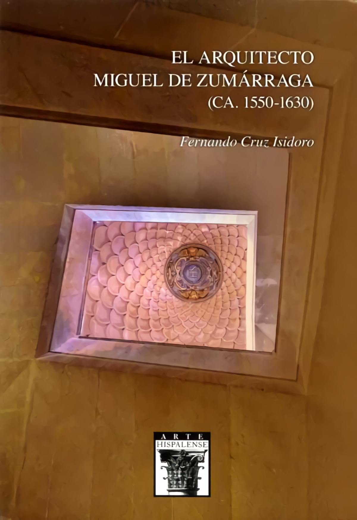 N�121 EL ARQUITECTO MIGUEL DE ZUMARRAGA (CA. 1550-1630)