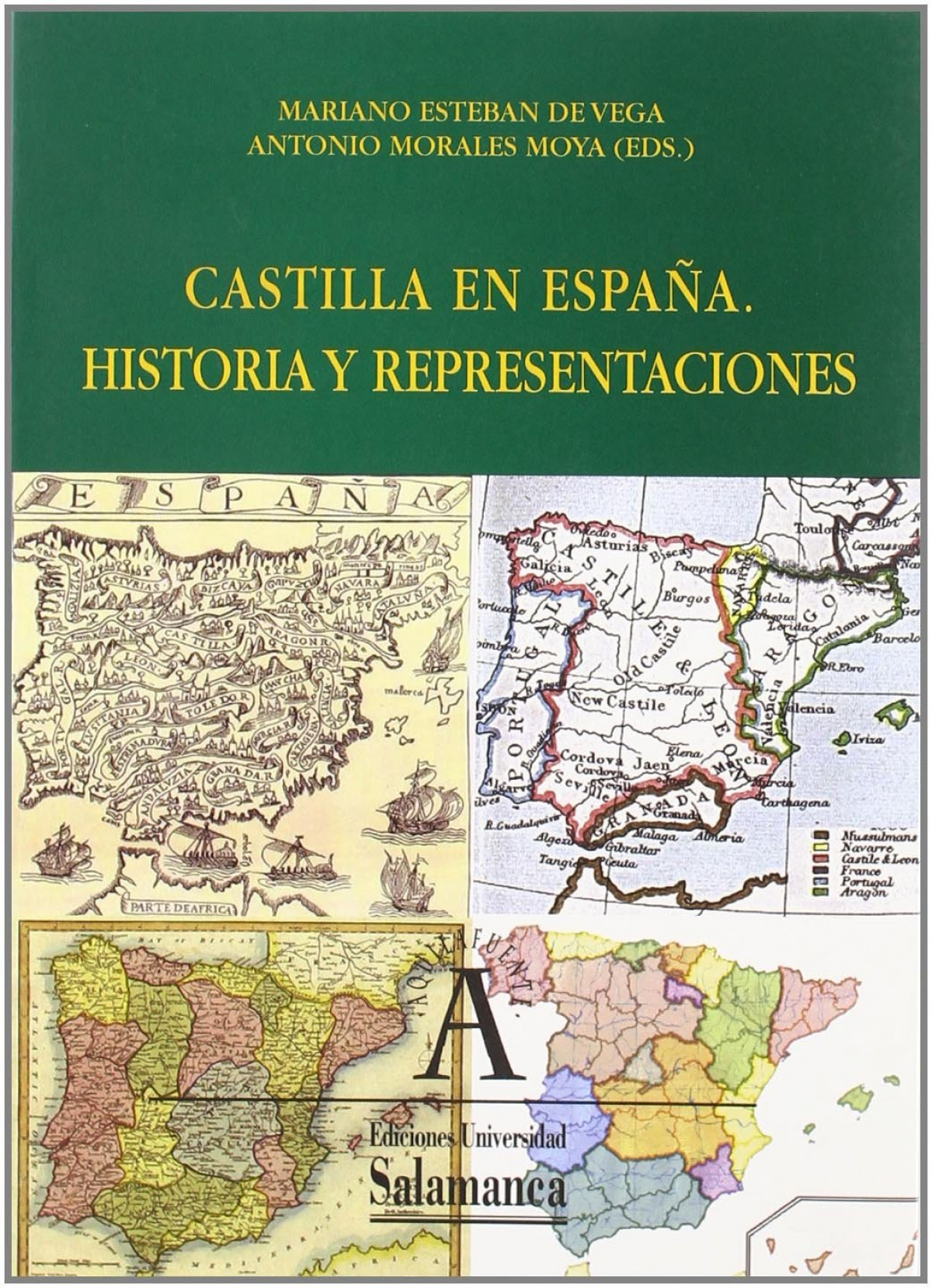 CASTILLA EN ESPA�A:HISTORIA Y REPRESENTACIONES