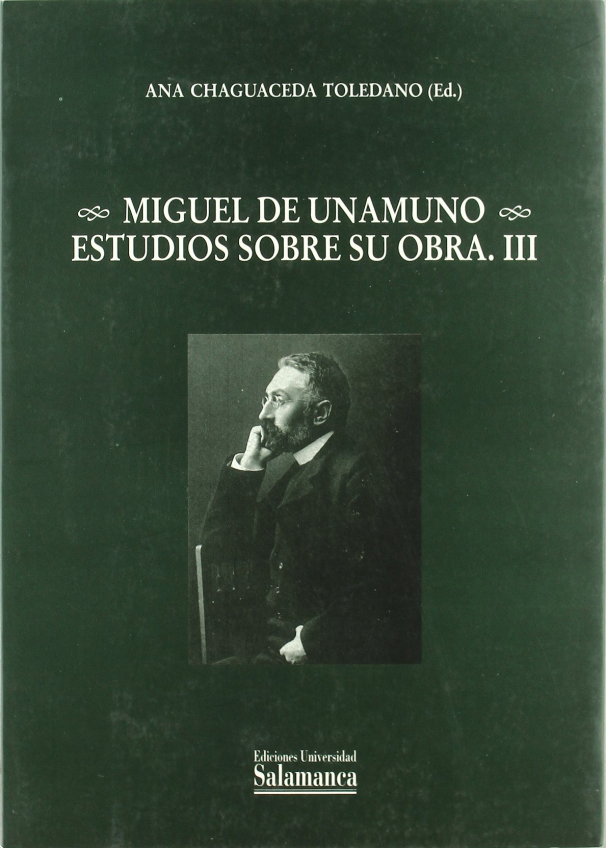 Miguel de Unamuno. Estudios sobre su obra. III