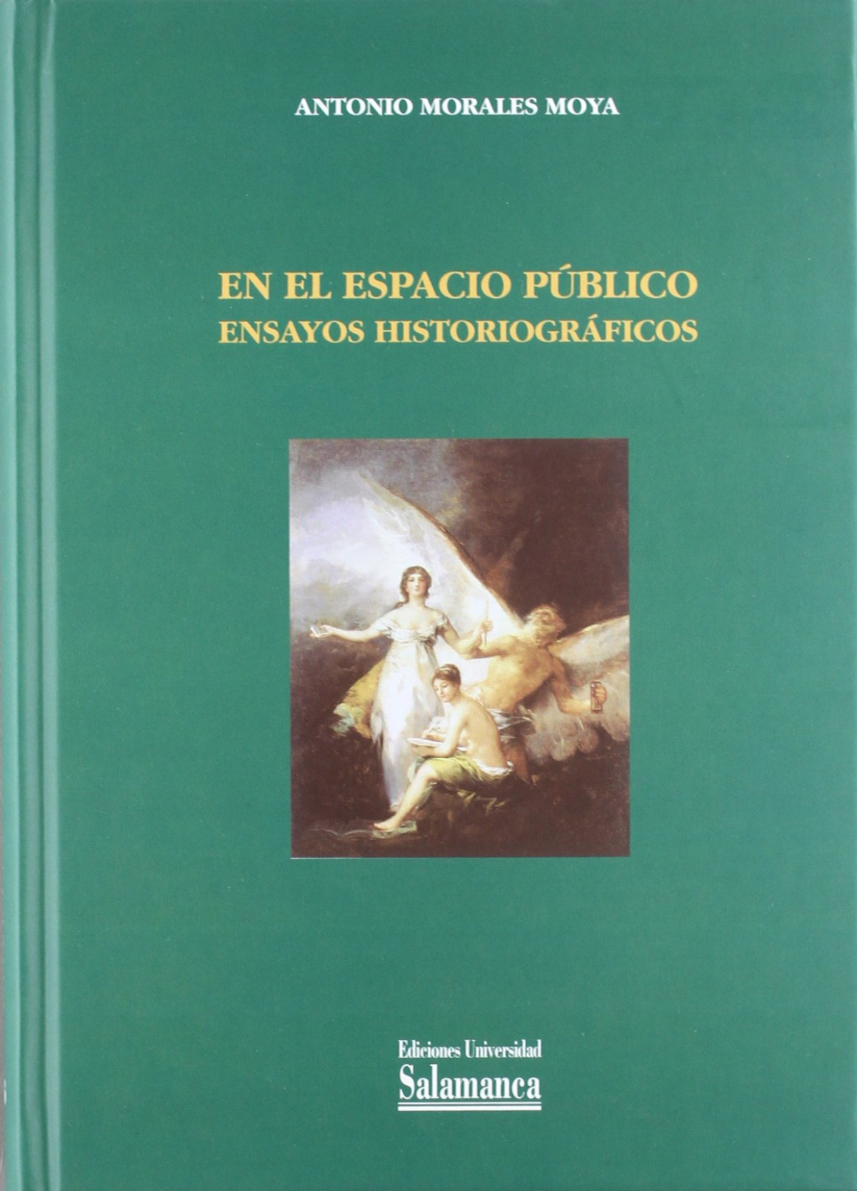 En el Espacio Público. Ensayos historiográficos - Morales Moya, Antonio