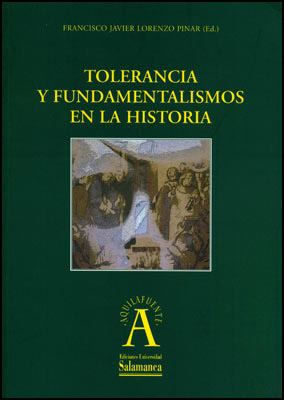 Tolerancia y fundamentalismos en la historia - Lorenzo Pinar, Francisco Javier