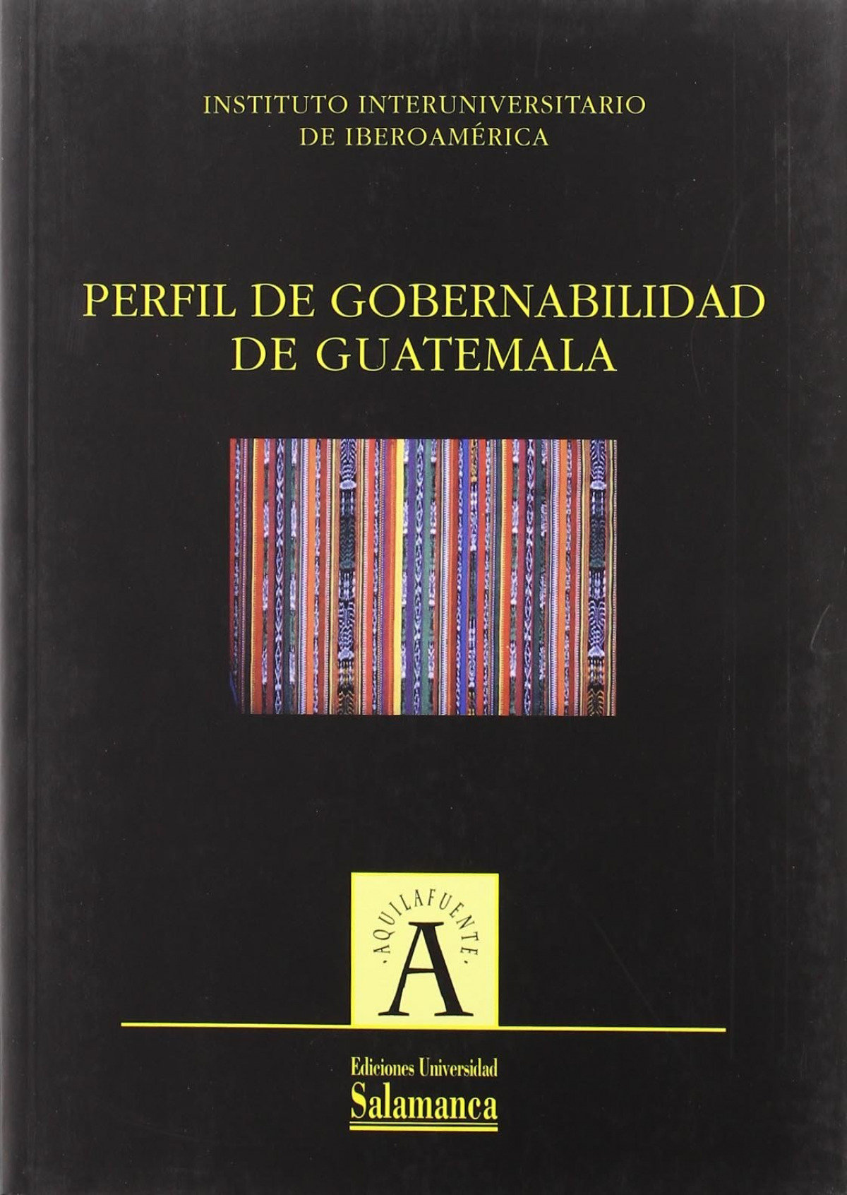 Perfil de gobernabilidad de Guatemala - Alcántara Saez, Manuel / & Carrillo, Fernando (eds.)