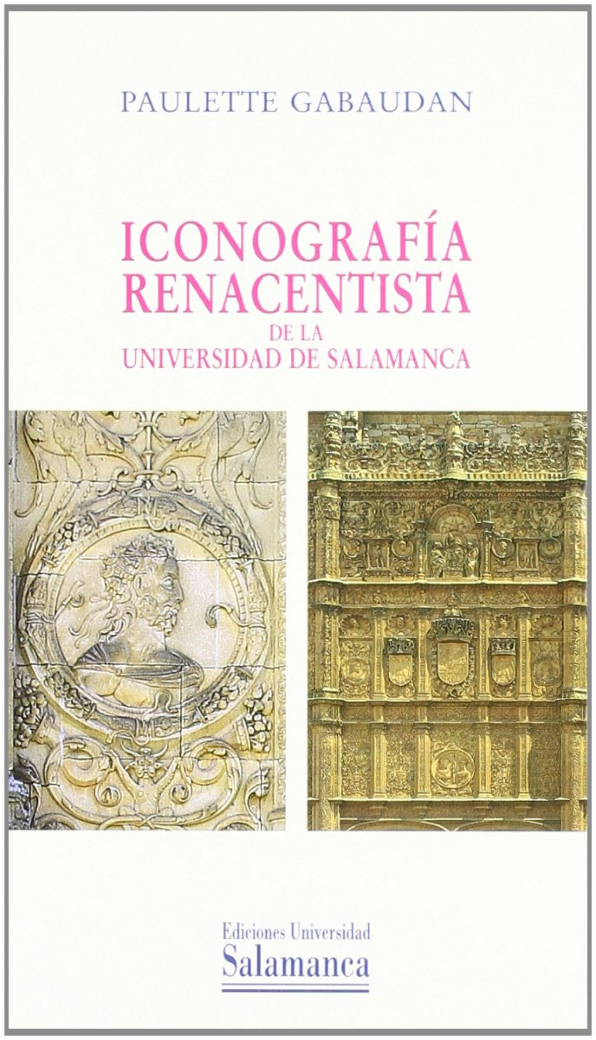 Iconografía renacentista de la Universdad de Salamanca - Gabaudan Bonniol, Paulette