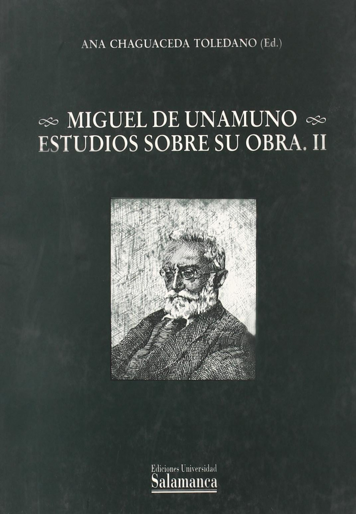Miguel de Unamuno. Estudios sobre su obra. II