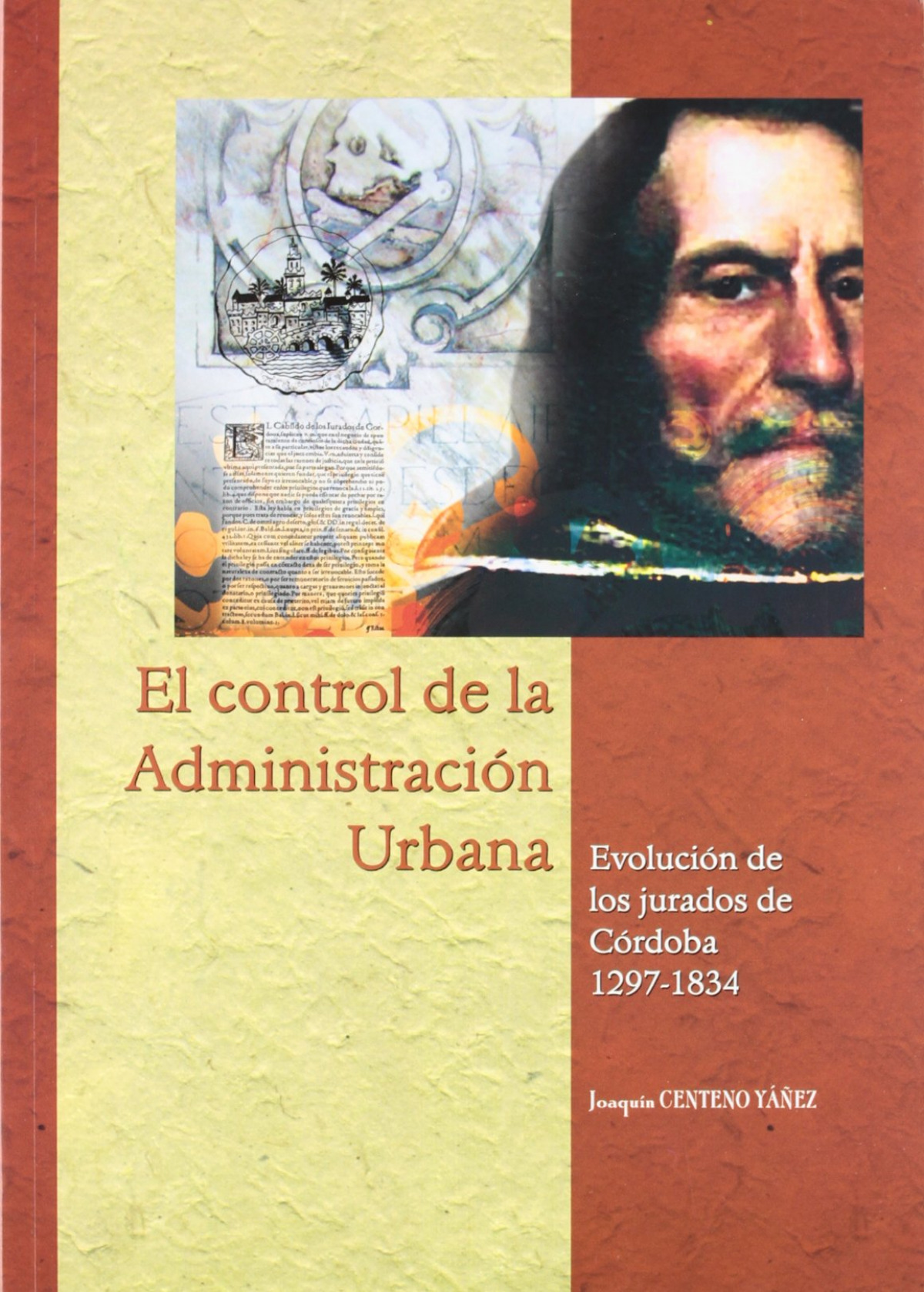 El control de la administración urbana. Evolución de los jurados de Có - Centeno Yáñez, Joaquín