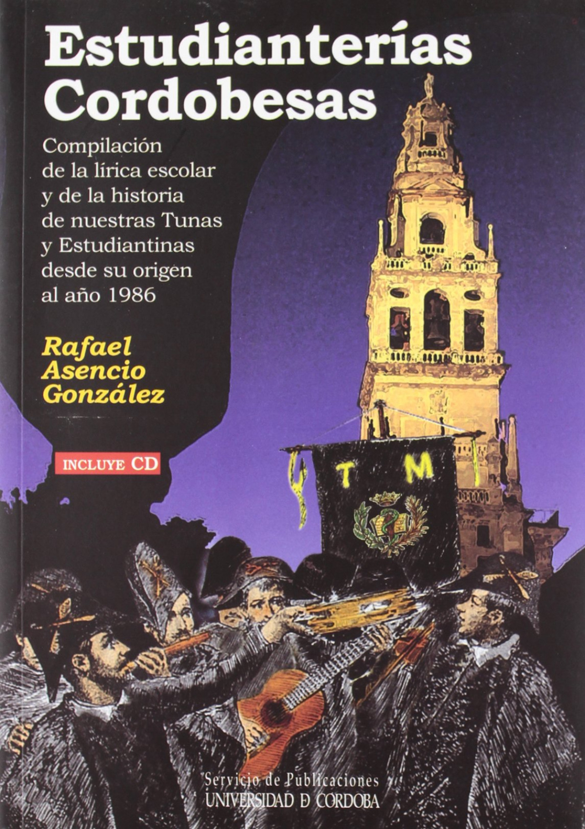 ESTUDIANTERIAS CORDOBESAS: COMPILACION DE LA LIRICA ESCOLAR