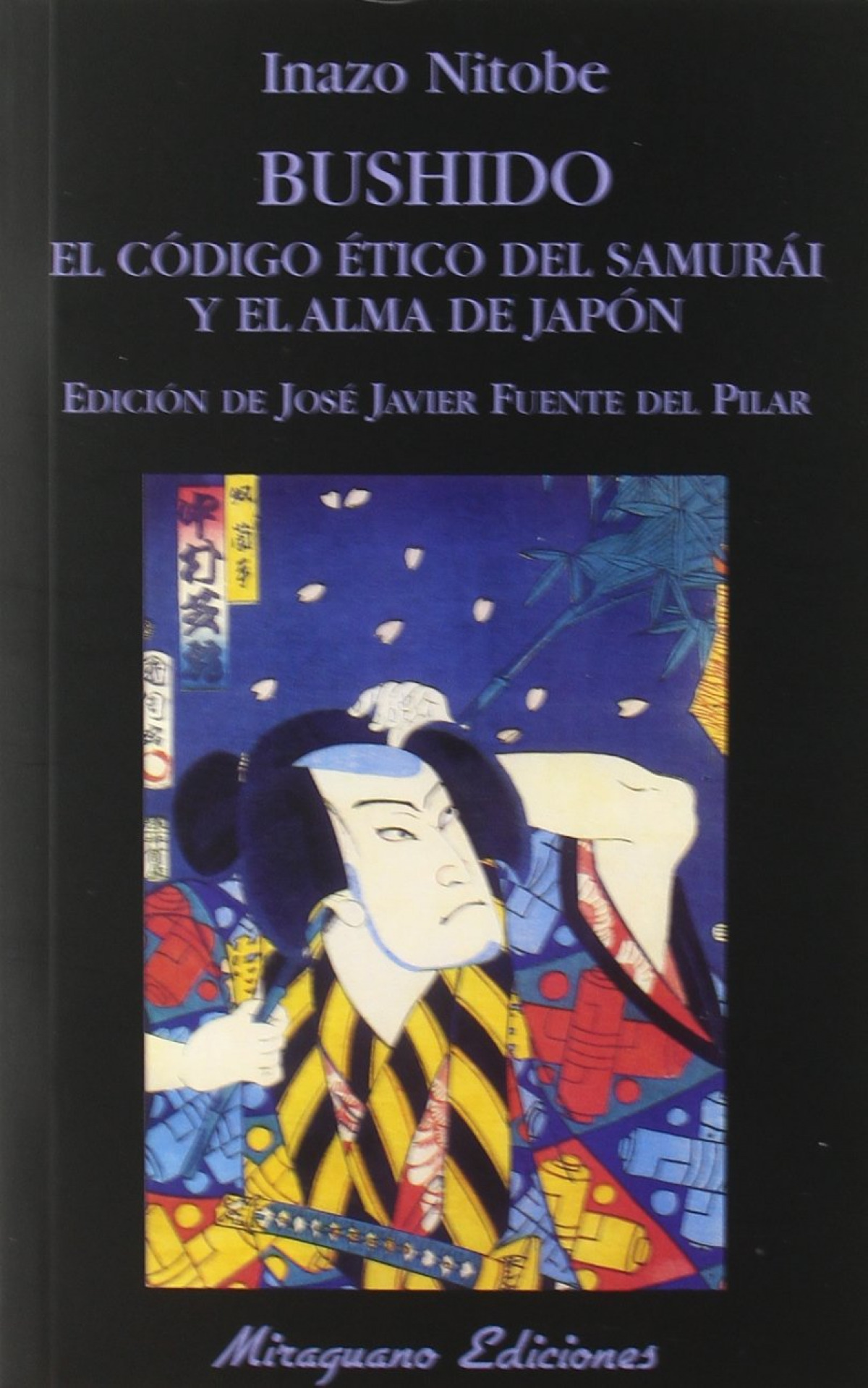 Bushido. El código ético del samurái y el alma de Japón - Nitobe, Inazo