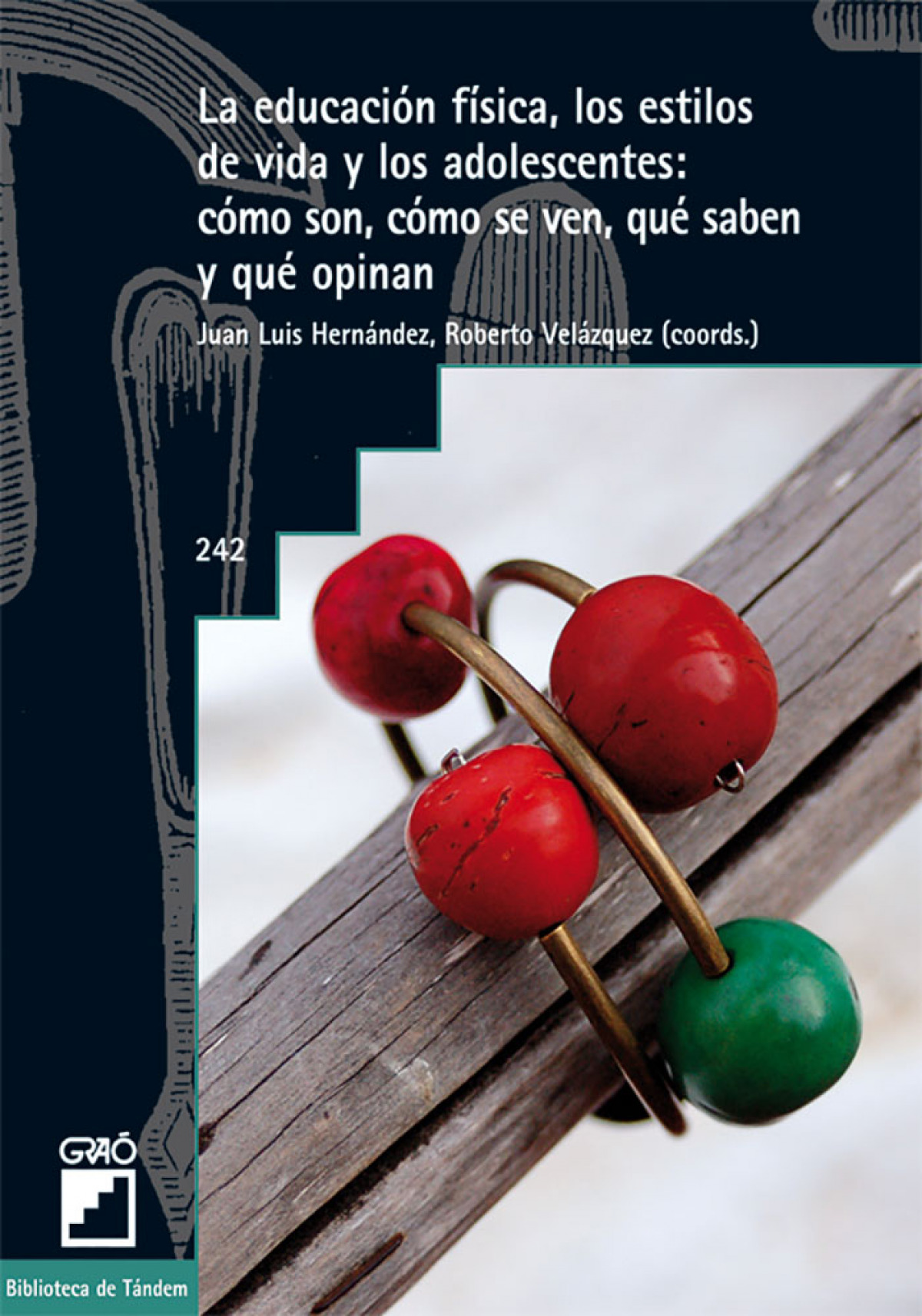 Educacion fisica, los estilos de vida y los adolescentes,la. - Juan Luis Hernandez (coord.), Roberto Ve