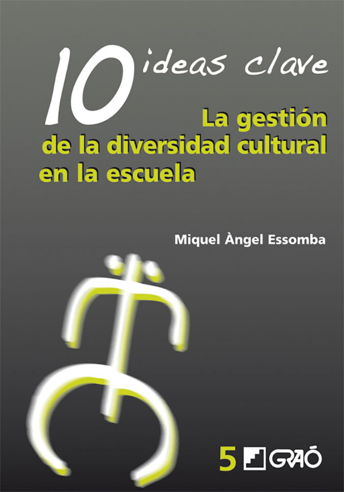 Gestion diversidad cultural escuela - Essomba I Galabert, Miquel Angel