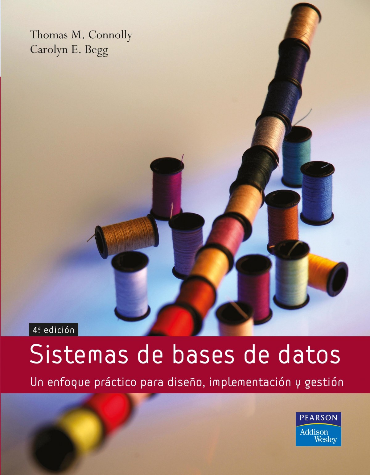 Sistemas de bases de datos (4ªed) - Begg, Carolyn/Connolly, Thomas