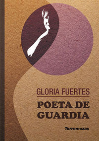 Poeta de guardia - Gloria Fuertes-nacho Gomez